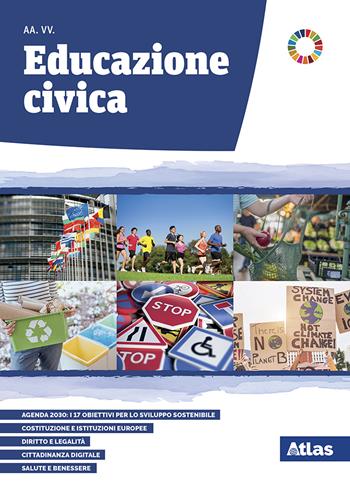 Educazione civica. Per il biennio delle Scuole superiori. Con e-book. Con espansione online  - Libro Atlas 2020 | Libraccio.it