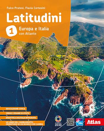 Latitudini. Europa e Italia. Con Atlante + Regioni italiane . Con e-book. Con espansione online. Vol. 1 - Flavia Cortesini, Fulco Pratesi - Libro Atlas 2021 | Libraccio.it