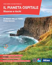 Il pianeta ospitale. Risorse e rischi. Per il primo biennio delle Scuole superiori. Con e-book. Con espansione online