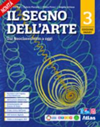 Il segno dell'arte. Ediz. Smart. Con e-book. Con espansione online. Vol. 3: Dal Neoclassicismo a oggi - Gillo Dorfles, Gabrio Pieranti, Eliana Princi - Libro Atlas 2024 | Libraccio.it
