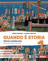 Quando è storia. Con Imparo a studiare, Educazione civica, Storia antica. Con e-book. Con espansione online. Vol. 1: Storia medievale