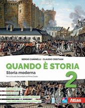 Quando è storia. Con Imparo a studiare. Con e-book. Con espansione online. Vol. 2: Storia moderna