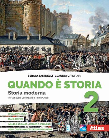 Quando è storia. Con Imparo a studiare. Con e-book. Con espansione online. Vol. 2: Storia moderna - Sergio Zaninelli, Claudio Cristiani - Libro Atlas 2022 | Libraccio.it