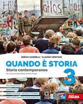 Quando è storia. Con Imparo a studiare, Verso l'Esame di Stato. Con e-book. Con espansione online. Vol. 3: Storia contemporanea