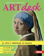 Art desk. Arte e immagine su misura. Ad alta accessibilità. Con e-book. Con espansione online