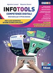 Infotools. Competenze digitali. Per per il primo biennio dei Licei scientifici opzione scienze applicate. Con e-book: Python e Google. Con espansione online