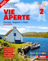 Vie aperte. Con Atlante. Con e-book. Con espansione online. Vol. 2: Europa. Regioni e Stati