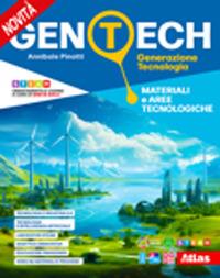Gen tech. Generazione Tecnologia. Con Materiali e aree tecnologiche, Disegno e Coding, Laboratorio attivo, Tavole per il disegno. Con e-book. Con espansione online - Annibale Pinotti - Libro Atlas 2024 | Libraccio.it