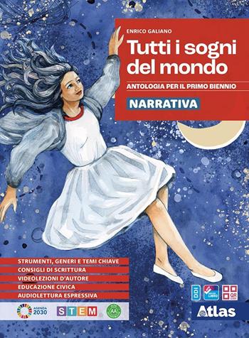Tutti i sogni del mondo. Narrativa e racconti integrali. Per le Scuole superiori. : Promessi sposi. - Enrico Galiano - Libro Atlas 2023 | Libraccio.it