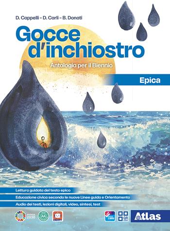 Gocce d'inchiostro. Antologia italiana. Epica. Per le Scuole superiori. - Cappelli, Carli, Arianna Sironi - Libro Atlas 2025 | Libraccio.it