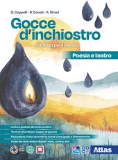 Gocce d'inchiostro. Antologia italiana. Poesia e Teatro. Per le Scuole superiori. Con e-book. Con espansione online