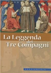 La leggenda dei tre compagni  - Libro Porziuncola 2006 | Libraccio.it