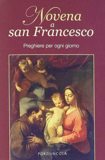 Novena a San Francesco. Preghiere per ogni giorno  - Libro Porziuncola 2012 | Libraccio.it