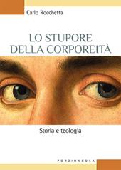 Lo stupore della corporeità. Storia e teologia