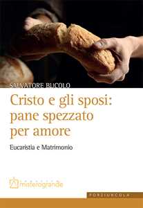 Image of Cristo e gli sposi: pane spezzato per amore. Eucaristia e matrimonio