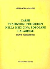 Carmi, tradizioni, pregiudizi nella medicina popolare calabrese. Spunti folkloristici (rist. anast. Cosenza, 1932)