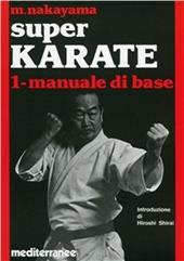 Super karate. Vol. 1: Manuale di base