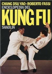 Enciclopedia del kung fu Shaolin. Vol. 1 - Roberto Fassi, Dsu Yao Chang - Libro Edizioni Mediterranee 1986, Arti marziali | Libraccio.it