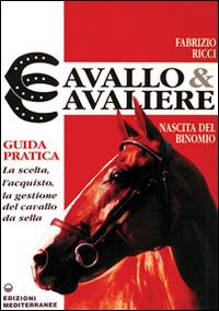 Cavallo e cavaliere - Fabrizio Ricci - Libro Edizioni Mediterranee 1992, Sport vari | Libraccio.it