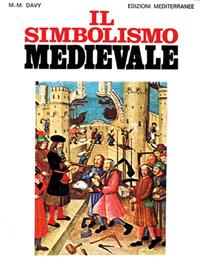 Il simbolismo medievale - Marie-Madeleine Davy - Libro Edizioni Mediterranee 1988, Orizzonti dello spirito | Libraccio.it