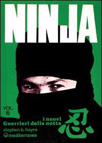 Image of Ninja. Vol. 6: I nuovi «guerrieri della notte».