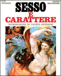 Sesso e carattere - Otto Weininger - Libro Edizioni Mediterranee 1992, Orizzonti dello spirito | Libraccio.it