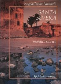 Santa Severa. Mosaico storico - Angela Carlino Bandinelli - Libro Edizioni Mediterranee 1997, Varia | Libraccio.it