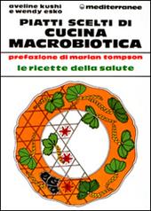 Piatti scelti di cucina macrobiotica