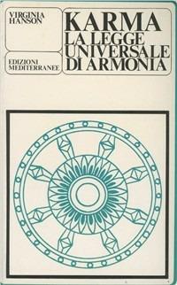 Karma: la legge universale di armonia - Virginia Hanson - Libro Edizioni Mediterranee 1983, Yoga, zen, meditazione | Libraccio.it
