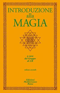 Introduzione alla magia. Vol. 2  - Libro Edizioni Mediterranee 1983, Classici dell'occulto | Libraccio.it