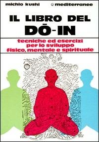 Il libro del do-in - Michio Kushi - Libro Edizioni Mediterranee 1983, L' altra medicina | Libraccio.it
