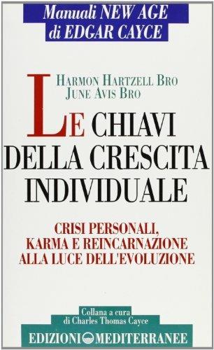 Le chiavi della crescita individuale - Harmon H. Bro, June A. Bro - Libro Edizioni Mediterranee 1993, Manuali New age | Libraccio.it