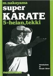 Super karate. Vol. 5: Kata Heian e Tekki.