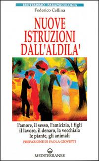 Nuove istruzioni dall'aldilà - Federico Cellina - Libro Edizioni Mediterranee 1993, Esoterismo, medianità, parapsicologia | Libraccio.it