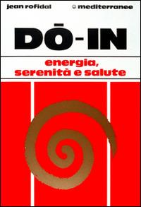 Do-in - Jean Rofidal - Libro Edizioni Mediterranee 1983, L'altra medicina | Libraccio.it