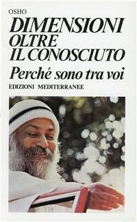 Dimensioni oltre il conosciuto - Osho - Libro Edizioni Mediterranee 1983, Yoga, zen, meditazione | Libraccio.it