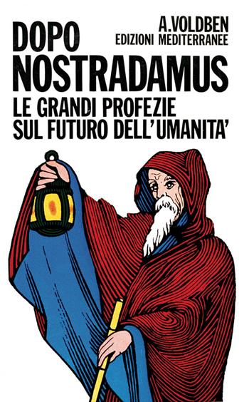 Dopo Nostradamus - Amadeus Voldben - Libro Edizioni Mediterranee 1983, Esoterismo, medianità, parapsicologia | Libraccio.it