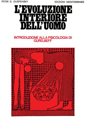 L'evoluzione interiore dell'uomo - Pëtr D. Ouspensky - Libro Edizioni Mediterranee 1983, Orizzonti dello spirito | Libraccio.it