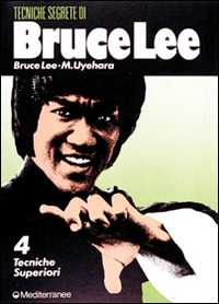 Image of Bruce Lee: tecniche segrete. Vol. 4: Tecniche superiori.