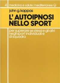 Image of L' autoipnosi nello sport per superare se stessi e gli altri negl...