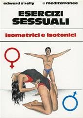 Esercizi sessuali. Isometrici e isotonici