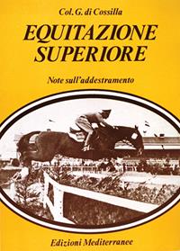 Equitazione superiore - G. Cossilla - Libro Edizioni Mediterranee 1983, Sport vari | Libraccio.it