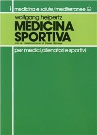 Medicina sportiva - Wolfgang Heipertz - Libro Edizioni Mediterranee 1983, Consigli del medico | Libraccio.it