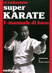 Super karate. Vol. 3: Kumite 1 - Masatoshi Nakayama - Libro Edizioni Mediterranee 1983, Arti marziali | Libraccio.it
