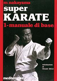 Super karate. Vol. 3: Kumite 1. - Masatoshi Nakayama - Libro Edizioni Mediterranee 1983, Arti marziali | Libraccio.it