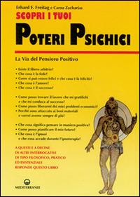 Scopri i tuoi poteri psichici. La via del pensiero positivo - Erhard F. Freitag, Carna Zacharias - Libro Edizioni Mediterranee 1997, Poteri della mente | Libraccio.it