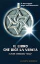 Il libro che dice la verità - Claude Raël Vorilhon - Libro Edizioni Mediterranee 1997, Ufologia | Libraccio.it