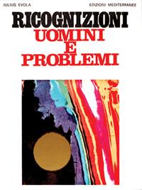 Ricognizioni uomini e problemi - Julius Evola - Libro Edizioni Mediterranee 1983, Opere di Julius Evola | Libraccio.it