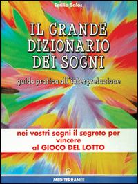 Il grande dizionario dei sogni - Emilio Salas - Libro Edizioni Mediterranee 1990, Magia pratica | Libraccio.it