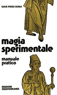 Magia sperimentale - Gian Piero Bona - Libro Edizioni Mediterranee 1983, Biblioteca magica | Libraccio.it